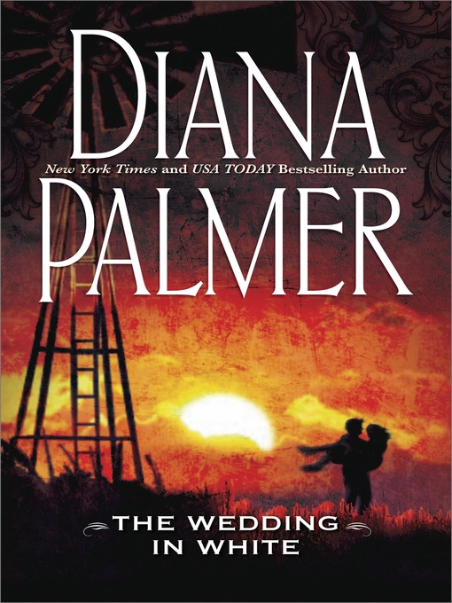 Title details for The Wedding in White by Diana Palmer - Available